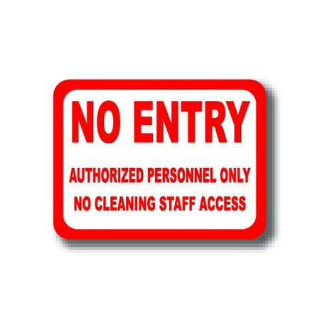 Ergomat 12in x 9in RECTANGLE SIGNS - No Entry Authorized Personnel Only No Cleaning Staff Access DSV-SIGN 108 #2170 -UEN